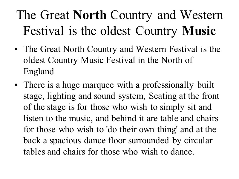 The Great North Country and Western Festival is the oldest Country Music  The
